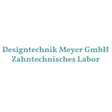 Designtechnik Meyer GmbH Zahntechnisches Labor