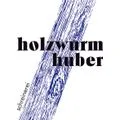 Holzwurm Huber