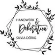 Handwerk & Dekoration Silvia Dörig