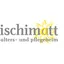 Alters- und Pflegeheim Ischimatt