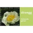 Altwegg blühende Gärten AG