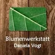 Blumenwerkstatt Daniela Vogt