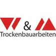 W + M Trockenbau GmbH