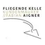 FLIEGENDE KELLE AIGNER